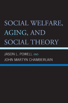 Book cover for Social Welfare, Aging, and Social Theory