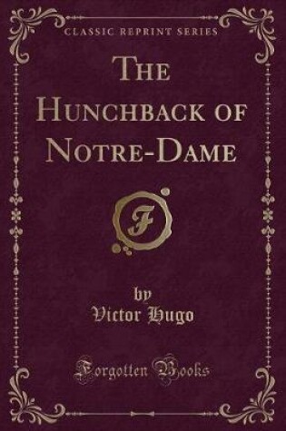 Cover of The Hunchback of Notre-Dame (Classic Reprint)