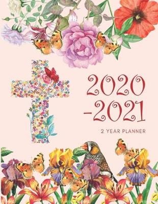 Book cover for 2020-2021 2 Year Planner Christian Monthly Calendar Goals Agenda Schedule Organizer