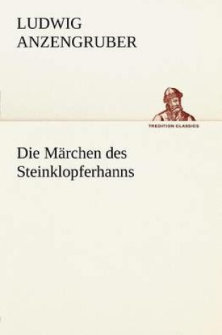 Cover of Die Marchen Des Steinklopferhanns