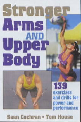 Cover of Stronger Arms and Upper Body