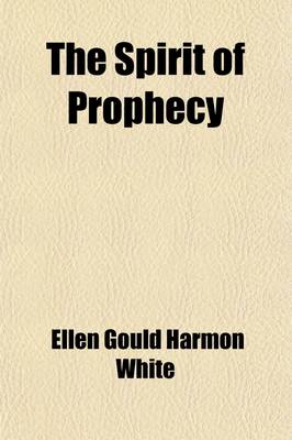 Book cover for The Spirit of Prophecy (Volume 4); The Great Controversy Between Christ and Satan