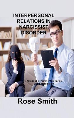 Book cover for Interpersonal Relations in Narcissist Disorder