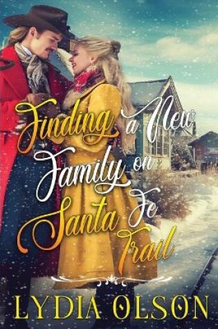 Cover of Finding a New Family on the Santa Fe Trail