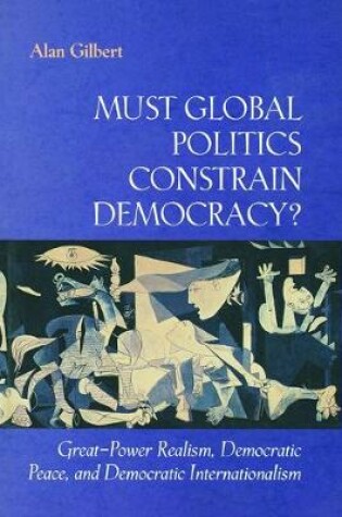 Cover of Must Global Politics Constrain Democracy?