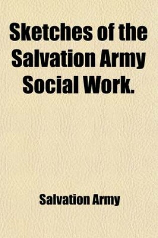 Cover of Sketches of Salvation Army Social Work