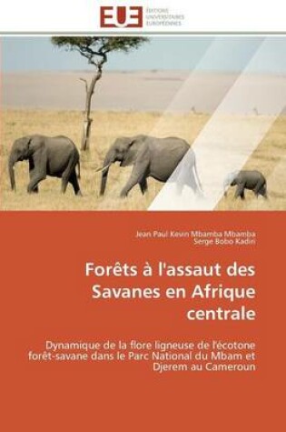 Cover of For ts   l'Assaut Des Savanes En Afrique Centrale