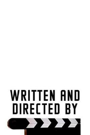 Cover of Written And Directed By