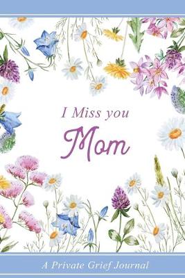 Book cover for I miss you Mom