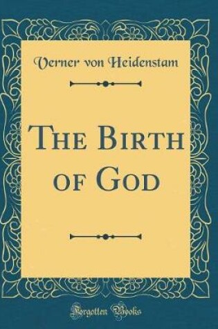 Cover of The Birth of God (Classic Reprint)