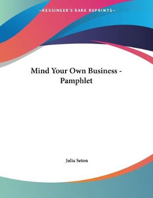 Book cover for Mind Your Own Business - Pamphlet