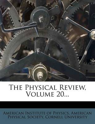 Book cover for The Physical Review, Volume 20...