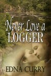 Book cover for Never Love a Logger
