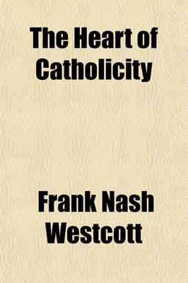 Book cover for The Heart of Catholicity