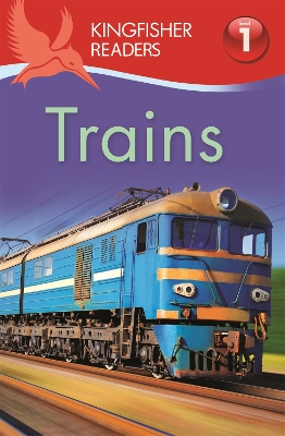 Cover of Kingfisher Readers: Trains (Level 1: Beginning to Read)