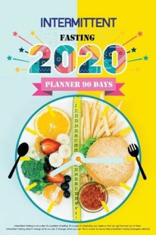 Cover of 2020 Intermittent Fasting Planner 90 Days