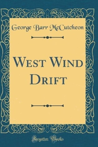 Cover of West Wind Drift (Classic Reprint)
