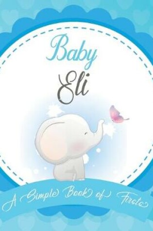 Cover of Baby Eli A Simple Book of Firsts