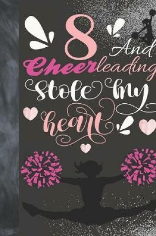 Cover of 8 And Cheerleading Stole My Heart