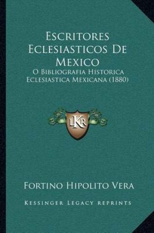 Cover of Escritores Eclesiasticos de Mexico