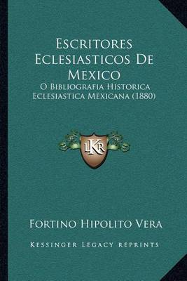 Book cover for Escritores Eclesiasticos de Mexico