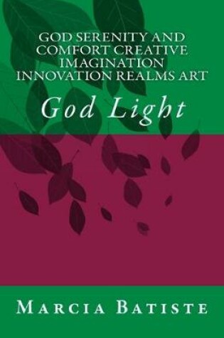 Cover of God Serenity and Comfort Creative Imagination Innovation Realms Art