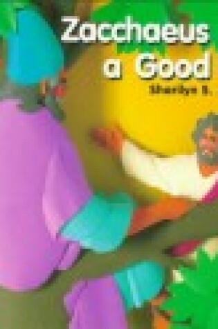 Cover of Zacchaeus Has a Good Day