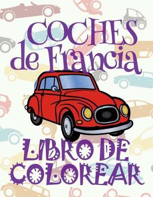 Book cover for &#9996; Coches de Francia &#9998; Libro de Colorear Carros Colorear Niños 8 Años &#9997; Libro de Colorear Niños