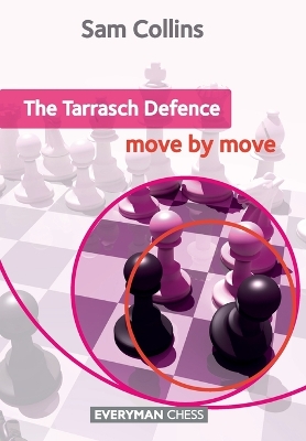 Book cover for The Tarrasch Defence: Move by Move