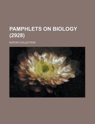 Book cover for Pamphlets on Biology; Kofoid Collection (2928 )