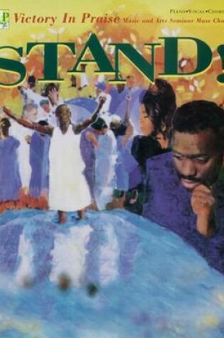 Cover of John P. Kee and the Victory in Praise Music and Arts Seminar Mass Choir -- Stand!