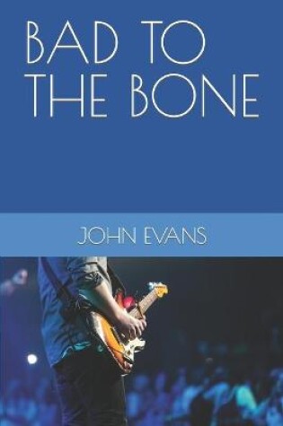 Cover of Bad to the Bone