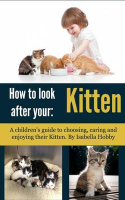 Cover of How to Look After Your Kitten