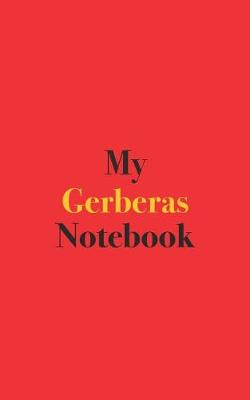 Book cover for My Gerberas Notebook