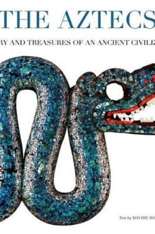 Cover of Aztecs: History and Treasures of an Ancient Civilization