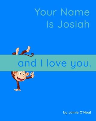 Book cover for Your Name is Josiah and I Love You