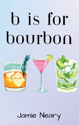 Book cover for B is for Bourbon