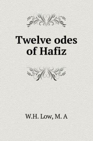 Cover of Twelve odes of Hafiz