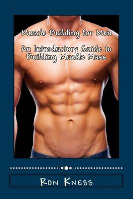 Book cover for Muscle Building for Men - An Introductory Guide to Building Muscle Mass