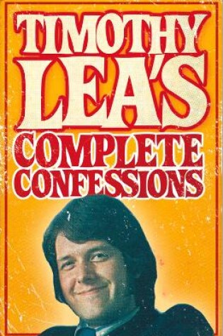 Cover of Timothy Lea's Complete Confessions