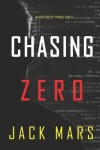 Book cover for Chasing Zero (An Agent Zero Spy Thriller-Book #9)