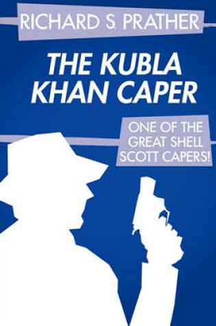 Cover of The Kubla Khan Caper (a Shell Scott Mystery)