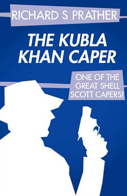 Book cover for The Kubla Khan Caper (a Shell Scott Mystery)