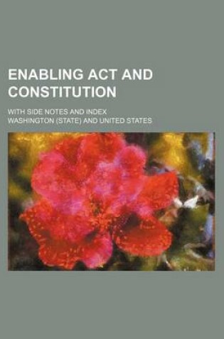 Cover of Enabling ACT and Constitution; With Side Notes and Index