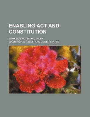 Book cover for Enabling ACT and Constitution; With Side Notes and Index