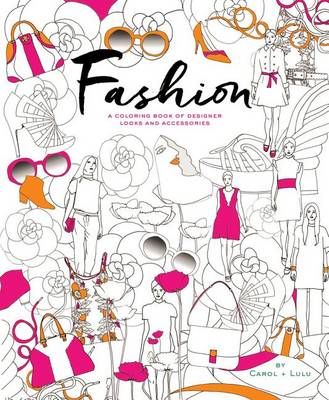 Cover of Fashion: A Coloring Book of Designer Looks and Accessories