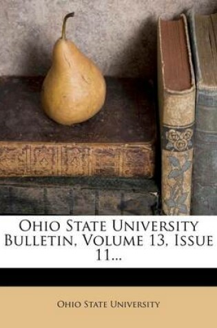 Cover of Ohio State University Bulletin, Volume 13, Issue 11...