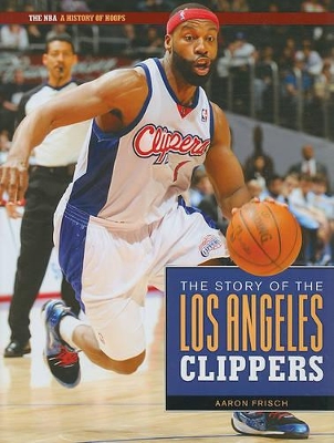 Book cover for The Story of the Los Angeles Clippers