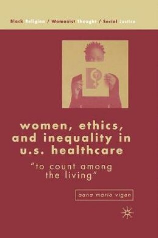 Cover of Women, Ethics, and Inequality in U.S. Healthcare