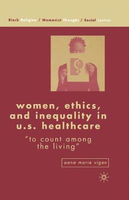 Cover of Women, Ethics, and Inequality in U.S. Healthcare